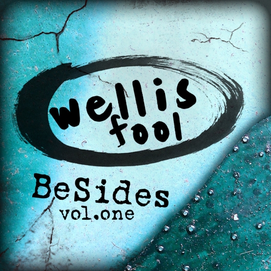 Wellis Fool - BeSides Vol. One